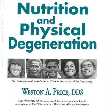 Nutrition and Physical Degeneration