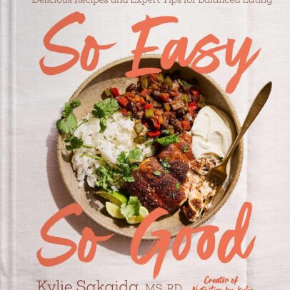 So Easy So Good: Delicious Recipes and Expert Tips for Balanced Eating (A Cookbook)