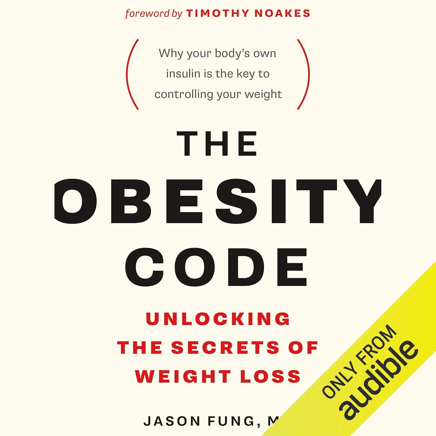 The Obesity Code: Unlocking the Secrets of Weight Loss The Obesity Code: Unlocking the Secrets of Weight Loss